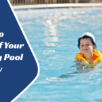 Tips to Childproof Your Swimming Pool Today